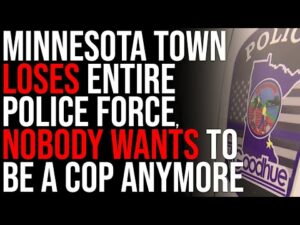 Minnesota Town LOSES Entire Police Force, NOBODY Wants To Be A Cop Anymore