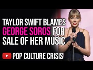 Taylor Swift Blames George Soros For Sale of Her Music in Resurfaced Clip