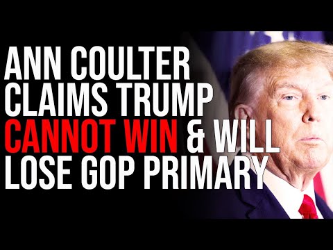 Ann Coulter Claims Trump CANNOT WIN & Will LOSE GOP Primary In Shocking