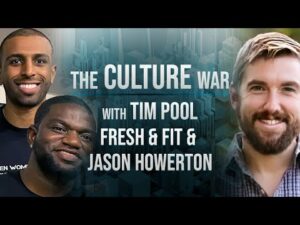 The Culture War EP. 27  - Dating, Masculinity, Men's Issues &amp; Marriage w/Fresh &amp; Fit, Jason Howerton