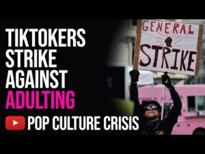 TikTokers Want the World to go on 'General Strike'