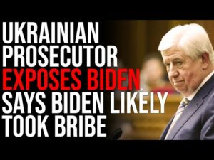 Ukrainian Prosecutor EXPOSES Biden Corruption, Says Biden Got Him Fired, Likely Took Bribe