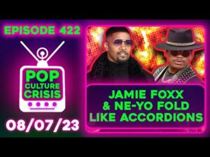 Pop Culture Crisis 422 - Jamie Foxx &amp; Ne-Yo Bow to Cancel Mobs, Kai Cenat Causes a RIOT in NYC