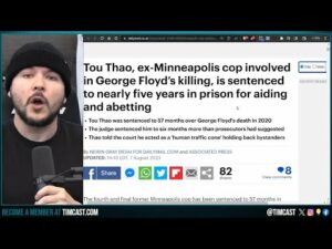 Cop Who Did NOTHING In George Floyd Incident Gets FIVE YEARS IN PRISON, Democrats Are EVIL
