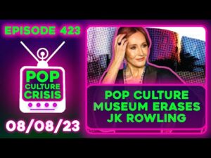 Pop Culture Crisis 423 - JK Rowling ERASED From Museum, Ne-Yo Un-Apologizes, Doja Cat Possessed?!