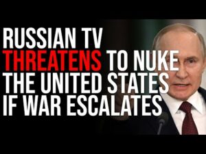 Russian TV THREATENS TO NUKE The United States If War Escalates