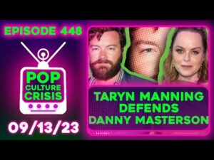Pop Culture Crisis 448 - Taryn Manning Defends Danny Masterson, ADL Forms Hollywood Watchdog