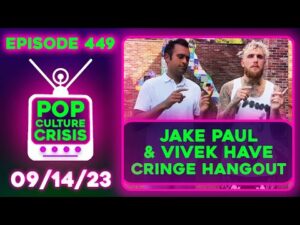 Pop Culture Crisis 449 - Jake Paul Hangs Out With Vivek, Matt Walsh on Dancing With the Stars?!
