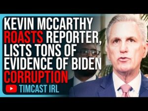 Kevin McCarthy ROASTS Reporter, Lists TONS Of Evidence Of Biden Corruption In Epic Video