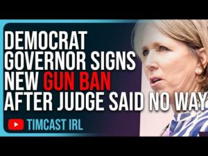 Democrat Governor Signs New Gun Ban After Judge Said No Way, Democrats Are Panicking