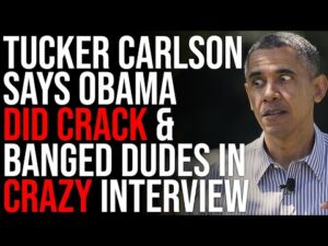 Tucker Carlson Says Obama DID CRACK &amp; Banged Dudes In CRAZY Interview