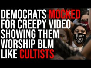 Democrats MOCKED For Creepy Video Showing Them Worship BLM Like Cultists