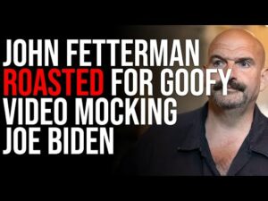 John Fetterman ROASTED For Goofy Video Mocking Joe Biden But Democrats LOVE IT