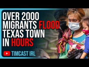 Over 2000 Migrants FLOOD Texas Town In Hours, Mass Migration IS DESTROYING The Economy