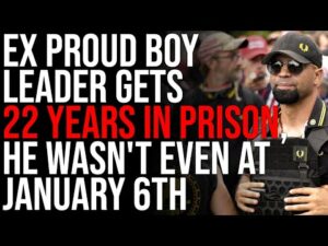 Ex Proud Boy Leader, Enrique Tarrio, Gets 22 Years In Prison, He Wasn't Even At January 6th