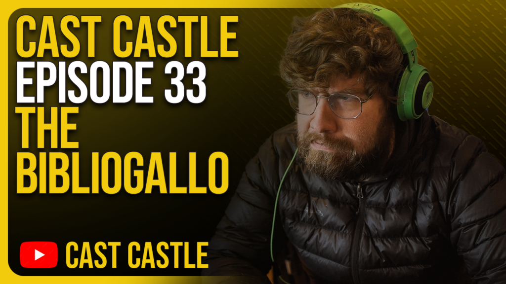 Cast Castle #33 – The Bibliogallo