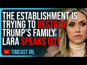 The Establishment Is Trying To DESTROY Trump's Family, Lara Trump SPEAKS OUT