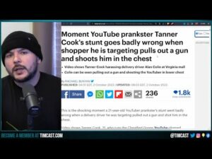 Man Who SHOT YouTube Prankster NOT GUILTY But STILL JAILED, Prankster Tanner Cook Should BE ARRESTED