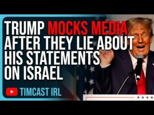Trump MOCKS Media After They LIE About His Statements On Israel
