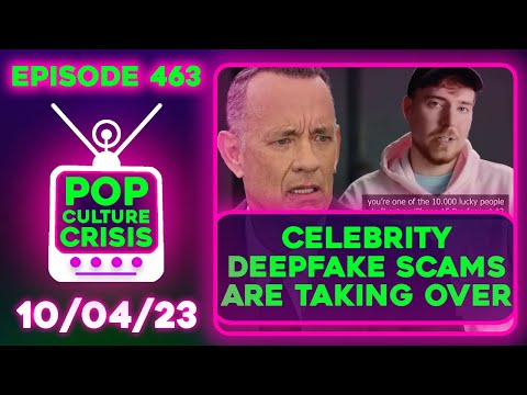 Pop Culture Crisis 463 - Celebrity Deepfake Scams, Bambi Next to Get