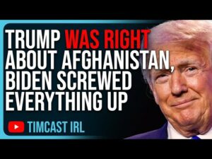 Trump Was RIGHT About Afghanistan, Biden SCREWED EVERYTHING UP Pushing Us Towards WW3