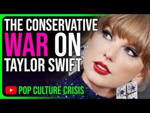 Conservatives Fear Taylor Swift's Cultural Impact