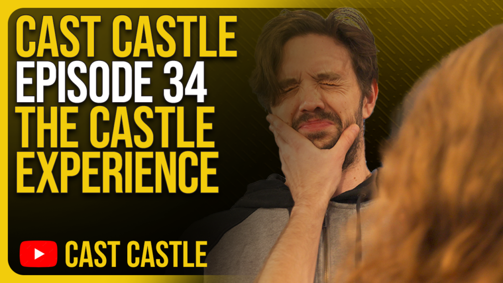 Cast Castle #34 – The Cast Castle Experience