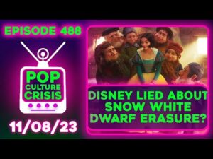 Pop Culture Crisis 488 - Disney Lied About 'Snow White' Dwarfs, The Marvels RT Score is AWFUL