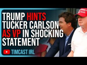 Trump HINTS Tucker Carlson As VP In SHOCKING Statement