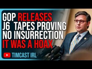 GOP RELEASES January 6th Tapes PROVING NO INSURRECTION, It Was A Hoax, Cops HELPED