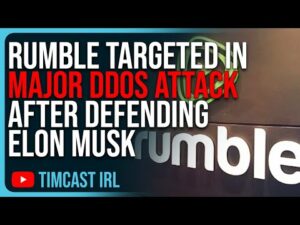 Rumble TARGETED In Major DDoS ATTACK After Defending Elon Musk, Foreign Hackers Suspected