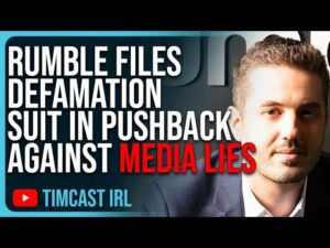 Rumble Files DEFAMATION LAWSUIT In Pushback Against Media LIES &amp; Censorship