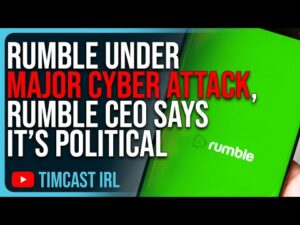 Rumble Under MAJOR Cyber Attack, Rumble CEO Suggests It’s Political