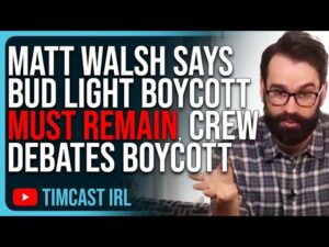 Matt Walsh Says Bud Light Boycott MUST REMAIN, Crew Debates Where To Go With Bud Light Boycott