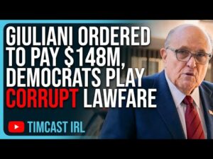 Giuliani Ordered To Pay $148M, Democrats Play Corrupt Lawfare