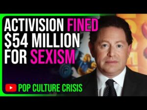 Activision Blizzard Settles HUGE $54 Million Gender Discrimination Lawsuit