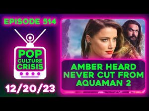 Amber Heard Has Big Screen Time in Aquaman 2, Wonka is Racist, Hollywood HATES Dads | Ep. 514