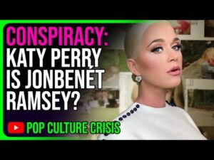 Are Katy Perry &amp; JonBenét Ramsey The Same Person? | Pop Culture Conspiracy