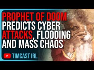 PROPHET OF DOOM Predicts Cyber Attacks, Flooding and Mass Chaos In 2024