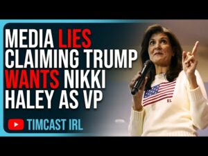 Media Lies Claiming Trump Wants Nikki Haley As VP, They Are POISONING Trump 2024