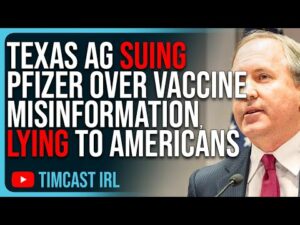 Texas AG SUING PFIZER Over Vaccine Misinformation, LYING To Americans