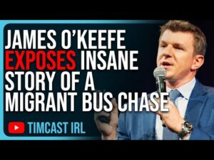 James O’Keefe EXPOSES INSANE STORY Of A Migrant Bus Chase, Immigration Is At A BREAKING POINT