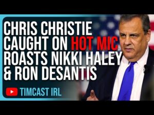 Chris Christie CAUGHT ON HOT MIC, ROASTS Nikki Haley &amp; Ron DeSantis