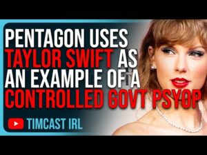 Pentagon Uses Taylor Swift As An EXAMPLE Of A Controlled Government PsyOp