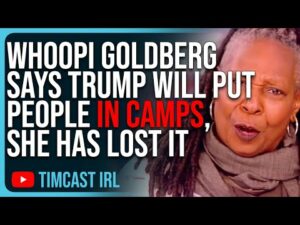 Whoopi Goldberg Says Trump Will Put People In Camps, She Has LOST IT