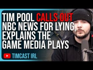 Tim Pool CALLS OUT NBC News For LYING, Explains The Game Mainstream Media Plays