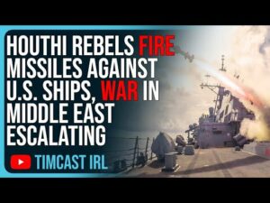 Houthi Rebels FIRE MISSILES Against US Ships, War In Middle East ESCALATING RAPIDLY