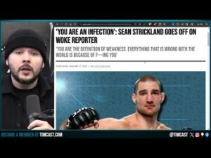 Sean Strickland DESTROYS Woke Reporter &amp; Bud Light, Calls Left INFECTION, STRIKE Will END Bud Light