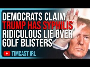 Democrats Claim TRUMP HAS SYPHILIS, Ridiculous Lie Over Likely Golf Blisters