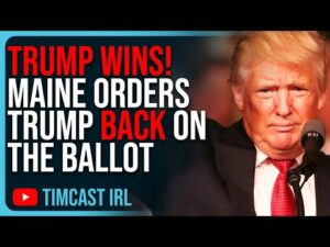 Trump WINS! Maine Orders Trump Back On The Ballot Pending SCOTUS Ruling